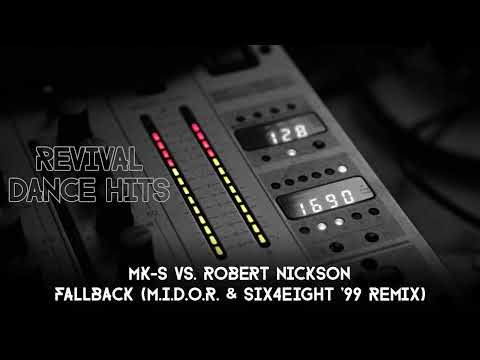 MK-S Vs. Robert Nickson - Fallback (M.I.D.O.R. AND Six4Eight '99 Remix) [HQ]
