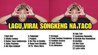 Download lagu Kumpulan Lagu Populer Songkeng Na Taco mp3