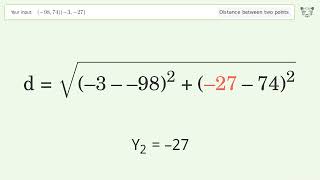 Find the distance between two points p1 (-98,74) and p2 (-3,-27): Step-by-Step Video Solution