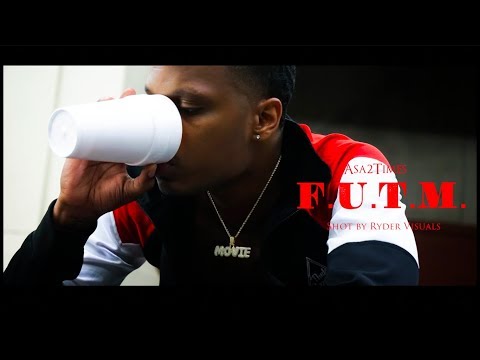 Asa2Times - F.U.T.M.  | Prod. by Asa2Times | Shot by Ryder Visuals