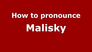 How to pronounce Malisky