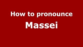 How to pronounce Massei