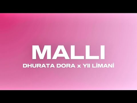 DHURATA DORA x Yll LIMANI- MALLI/LYRICS VIDEO