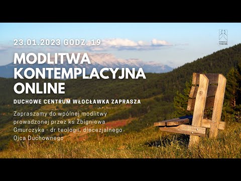 23.01.2023 Spotkanie Modlitwy Kontemplacyjnej - online. Duchowe Centrum Włocławka zaprasza!