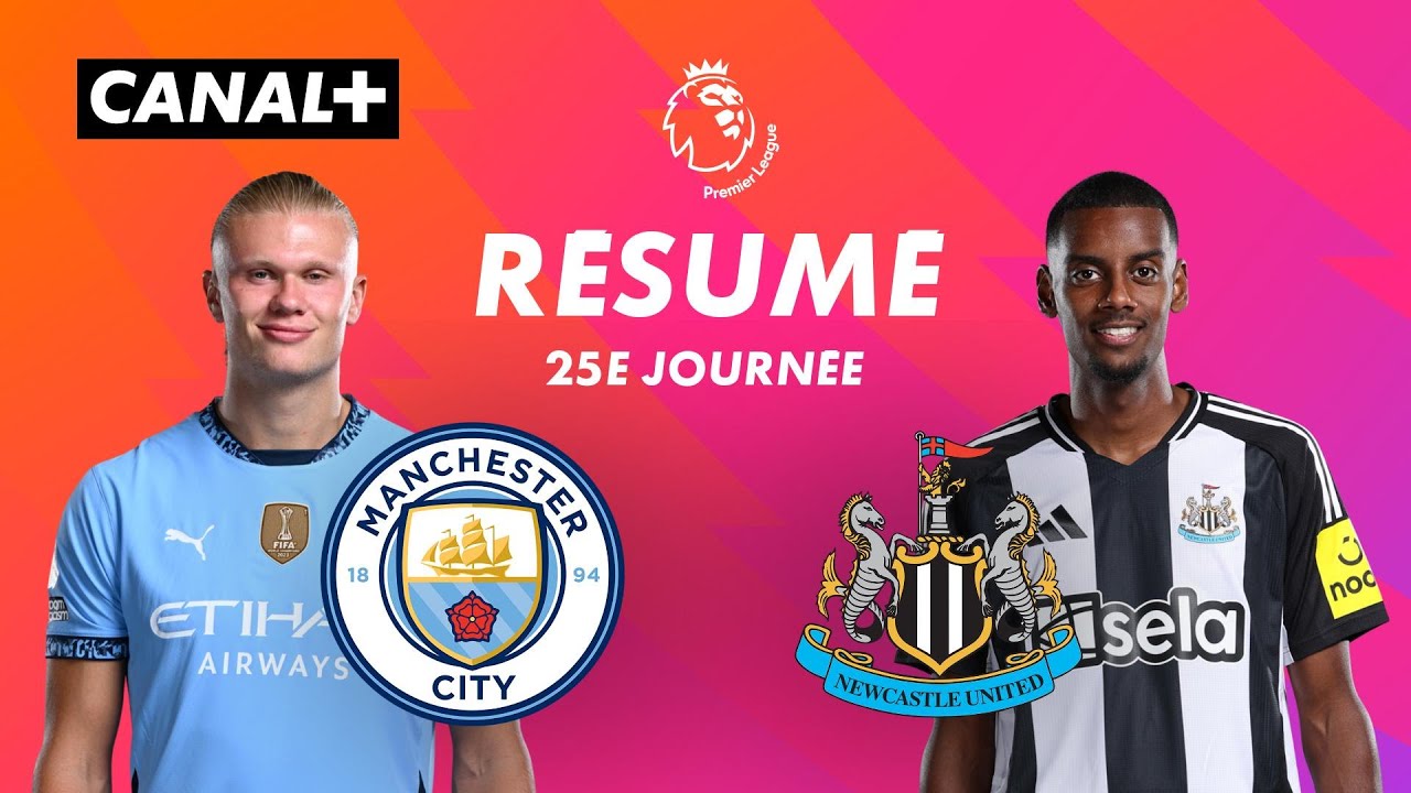 Le résumé de Man City / Newcastle - Premier League 2024-25 (J25)