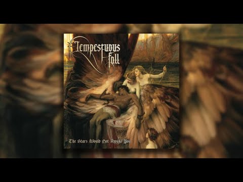 Tempestuous Fall - The Stars Would Not Awake You [FULL ALBUM]