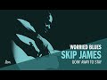 Skip James - Goin' Away to Stay (Official Audio)