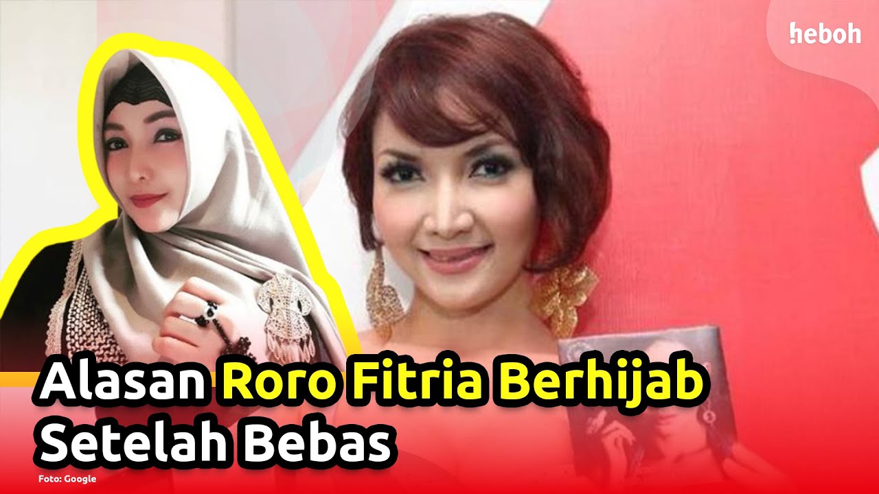 Roro Fitria Berhijab Semenjak Bebas dari Penjara, Kenapa?