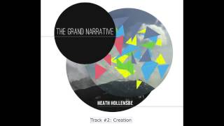 Track #2: Creation (The Grand Narrative)
