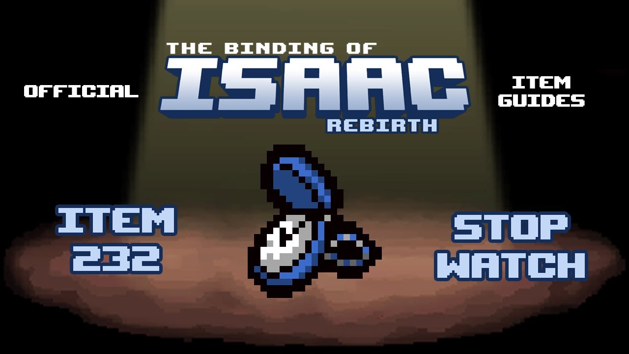 Official TBOI Item Guides No. 232: Stop Watch