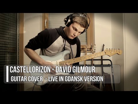 Castellorizon - David Gilmour - Guitar Cover (Live in Gdansk Version)