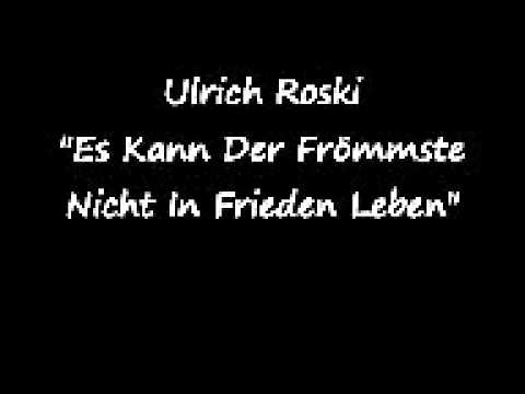Ulrich Roski - Es Kann Der Frömmste Nicht In Frieden Leben
