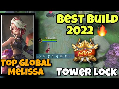 TOP GLOBAL MELISSA GAMEPLAY 2022 🔥 | BEST BUILD 🔥 | TOWER LOCK 🔥 | Mobile Legends #mobilelegends