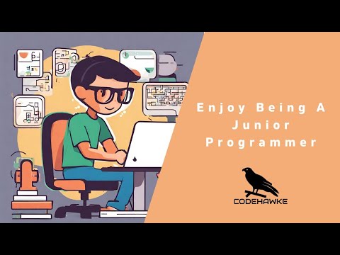 Enjoy Being A Junior Programmer