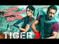 Tiger 3 (2023) Movie Review Tamil | Tiger 3 Tamil Review | Tiger 3 Tamil Trailer | Top Cinemas