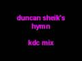 Duncan Sheik's HYMN - kdc remix