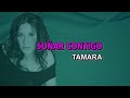 Tamara - Soñar contigo (Karaoke)