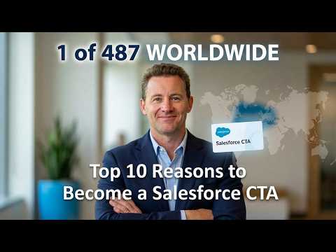 Is Becoming a Salesforce CTA Worth It? Top 10 reasons explained by a CTA.