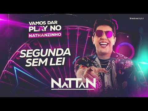 SEGUNDA SEM LEI - NATTAN (NATANZINHO)