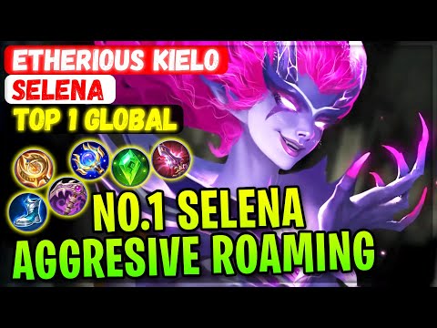 No.1 Selena, Aggresive Roaming Assassin [ Top Global Selena ] Etherious Kielo - Mobile Legends Build