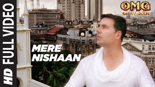 Mere Nishaan Full Song  Oh My God   Akshay Kumar P