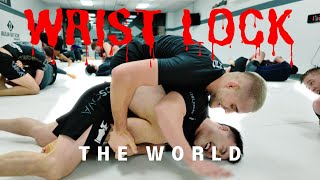 Wrist Lock The World!!!