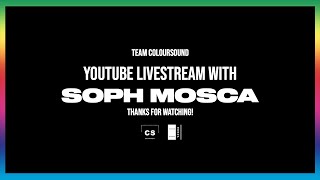 Team Colour Sound : Live Stream Q&amp;A with Soph Mosca