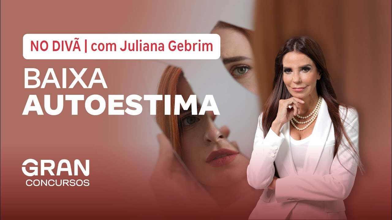 No Divã com Juliana Gebrim - Baixa Autoestima