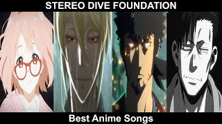 Top STEREO DIVE FOUNDATION Anime Songs
