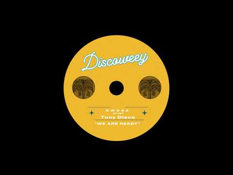 Tony Disco - We Are Ready [Discoweey]