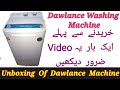 dawlance washing machine DW-6100W unboxing# washing machines# electronic appliances plastic body..