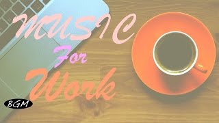 【CAFE MUSIC】Music for Work - Background Music - Jazz & Bossa Nova Instrumental Music
