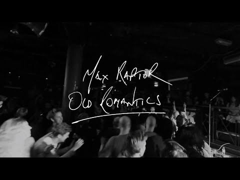 Max Raptor - Old Romantics (Official Lyric Video)
