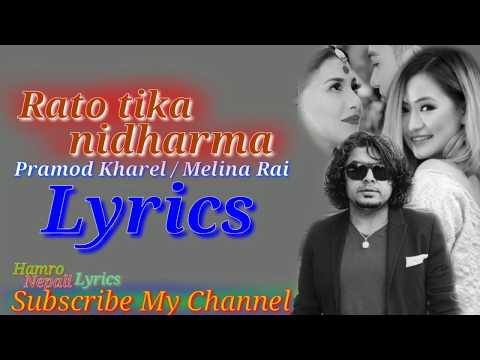 Rato Tika Nidhar ma Lyrics | Pramod Kharel & Melina Rai
