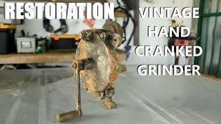 RESTORATION OF VERY OLD Hand Cranked Grinder Sharpener!!!