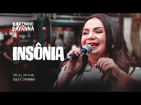 Dayanna - Insônia (BARZINHO DA DAYANNA)