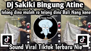 Download lagu DJ SAKIKI BINGUNG ATINE DJ BOJO LORO SOUND VIRAL TIKTOK YANG KALIAN CARI NIE JEDAG JEDUG PLAT KT mp3 Download lagu DJ SAKIKI BINGUNG ATINE DJ BOJO LORO SOUND VIRAL TIKTOK YANG KALIAN CARI NIE JEDAG JEDUG PLAT KT mp3