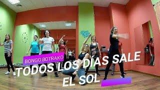 &quot;TODOS LOS DIAS SALE EL SOL&quot; Bongo Botrako - DANZANNA BIHOTZA DANCE - Zumba
