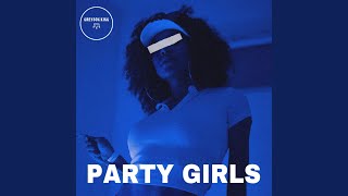 Party Girls Music Video
