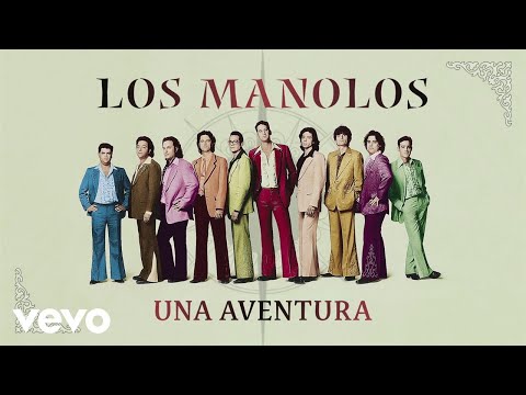 Los Manolos - Una Aventura (Cover Audio)