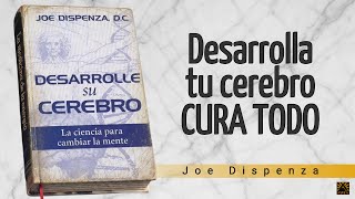 El Cerebro Puede Curar Todo: El programador de la célula | Joe Dispenza | Audiolibro