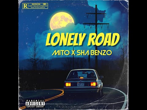 Mito x Sha Benzo - Lonely Road (Official Audio)