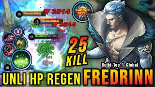 Download lagu 25 Kills!! Fredrinn New Offlane Build (UNLIMITED HP REGEN) - Build Top 1 Global Fredrinn ~ MLBB mp3