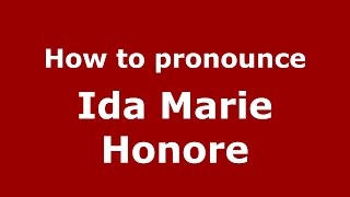 How to pronounce Ida Marie Honore