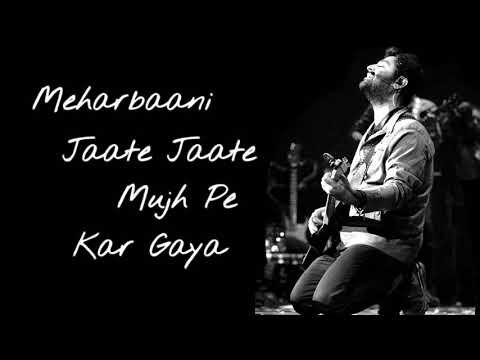 mehrbani Jaate jaate mujhpe Kar gya song Status||Arijit singh ||Rabta arijit singh status |#arijit