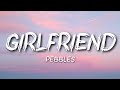 Pebbles - Girlfriend