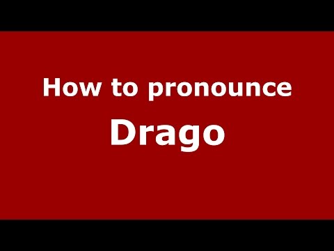 How to pronounce Drago (French/France) - PronounceNames.com
