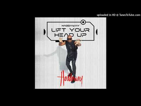 Haddaway - Lift Your Head Up (2024)