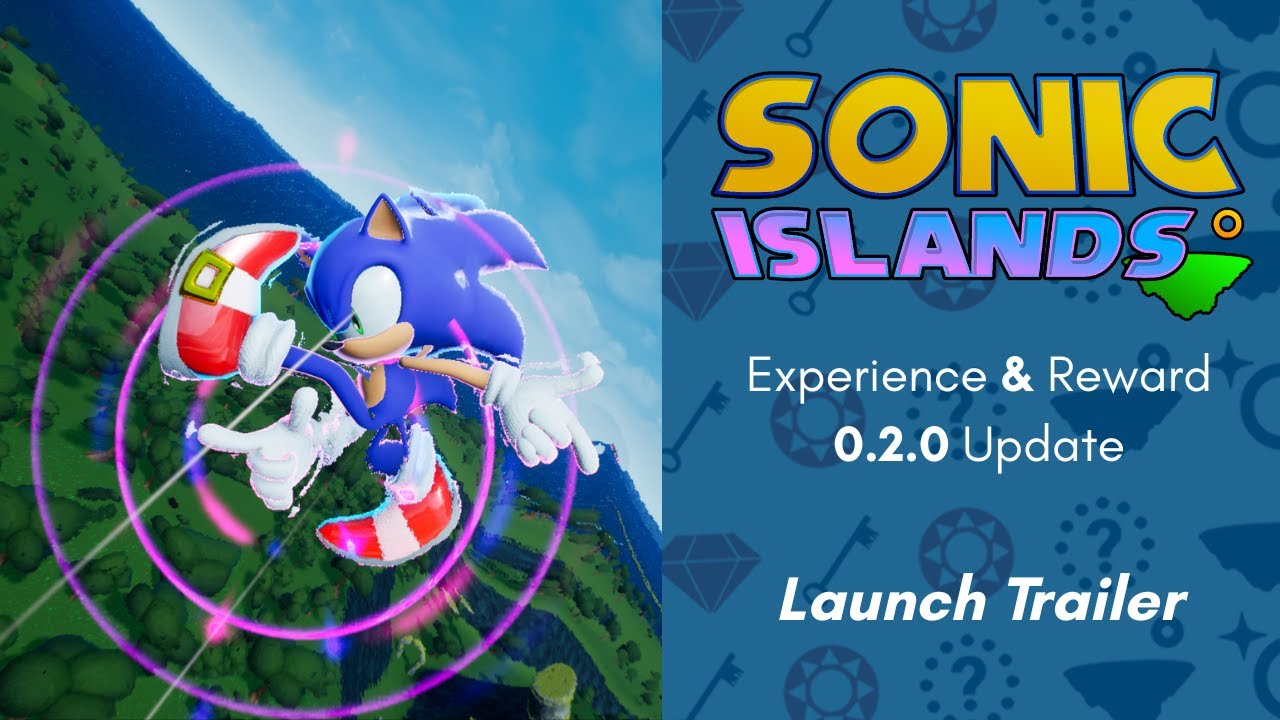 Sonic Islands | "Experience & Reward" 0.2.0 Update Launch Trailer