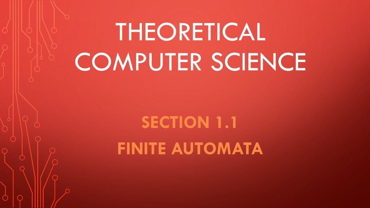 Theoretical Computer Science. Section 1.1 --- Finite Automata.